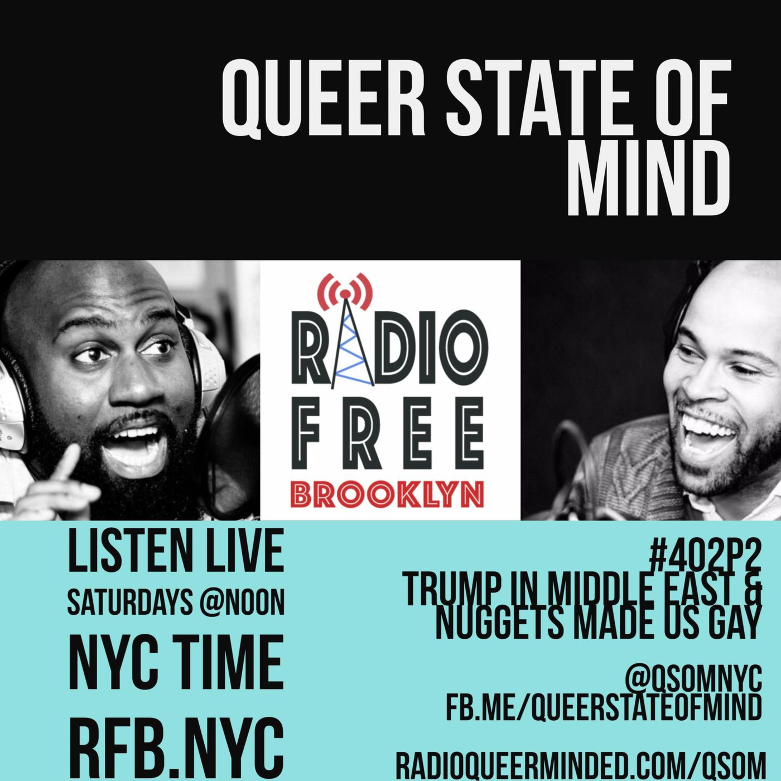 Queer State of Mind #402 Part 2: Trump In Middle East, Chicken Nuggets Make You Gay