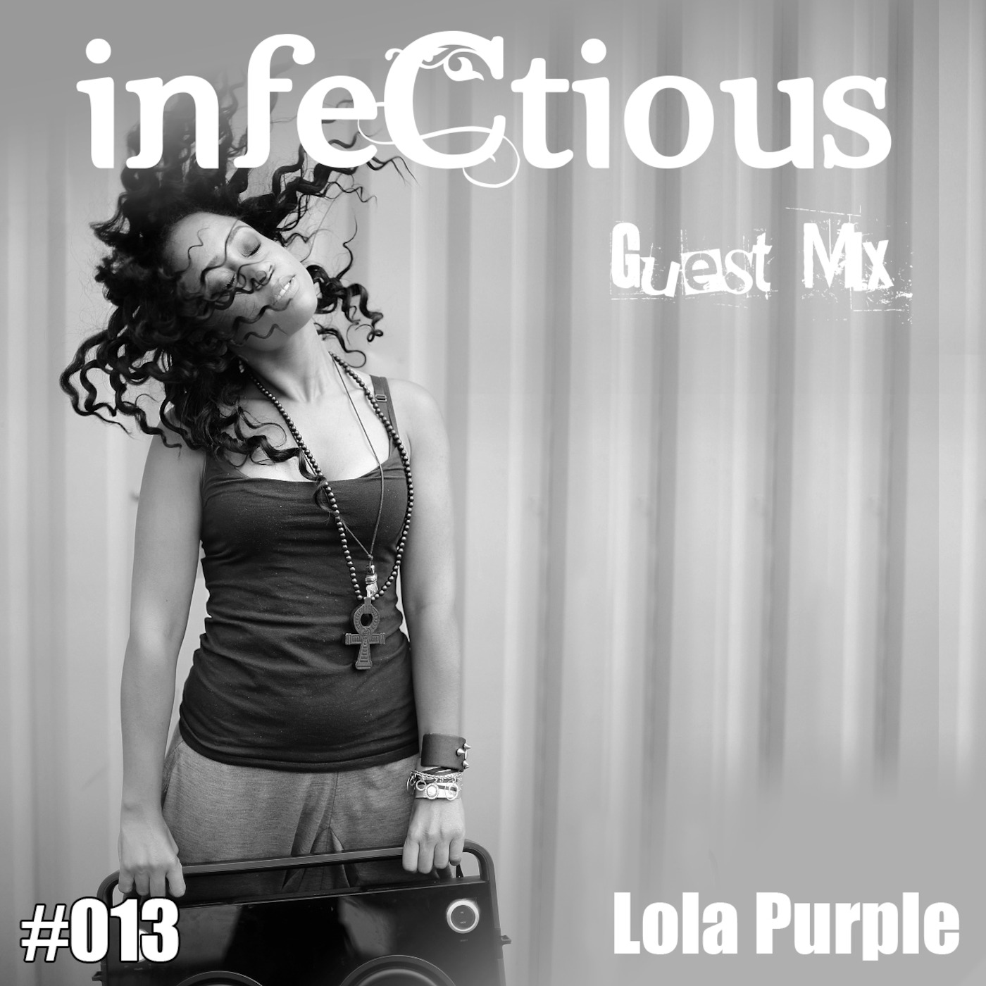 013 - Lola Purple - infeCtious Guest Mix