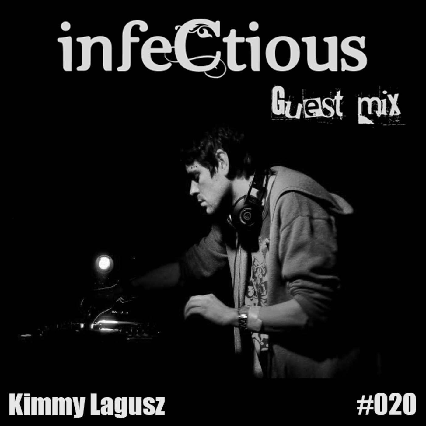 020 - Kimmy Lugusz infeCtious Guest Mix