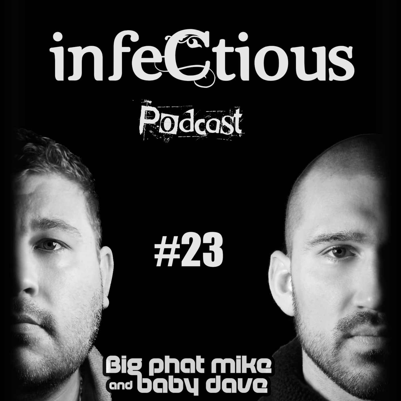 023 - infeCtious with Big Phat Mike & Baby Dave