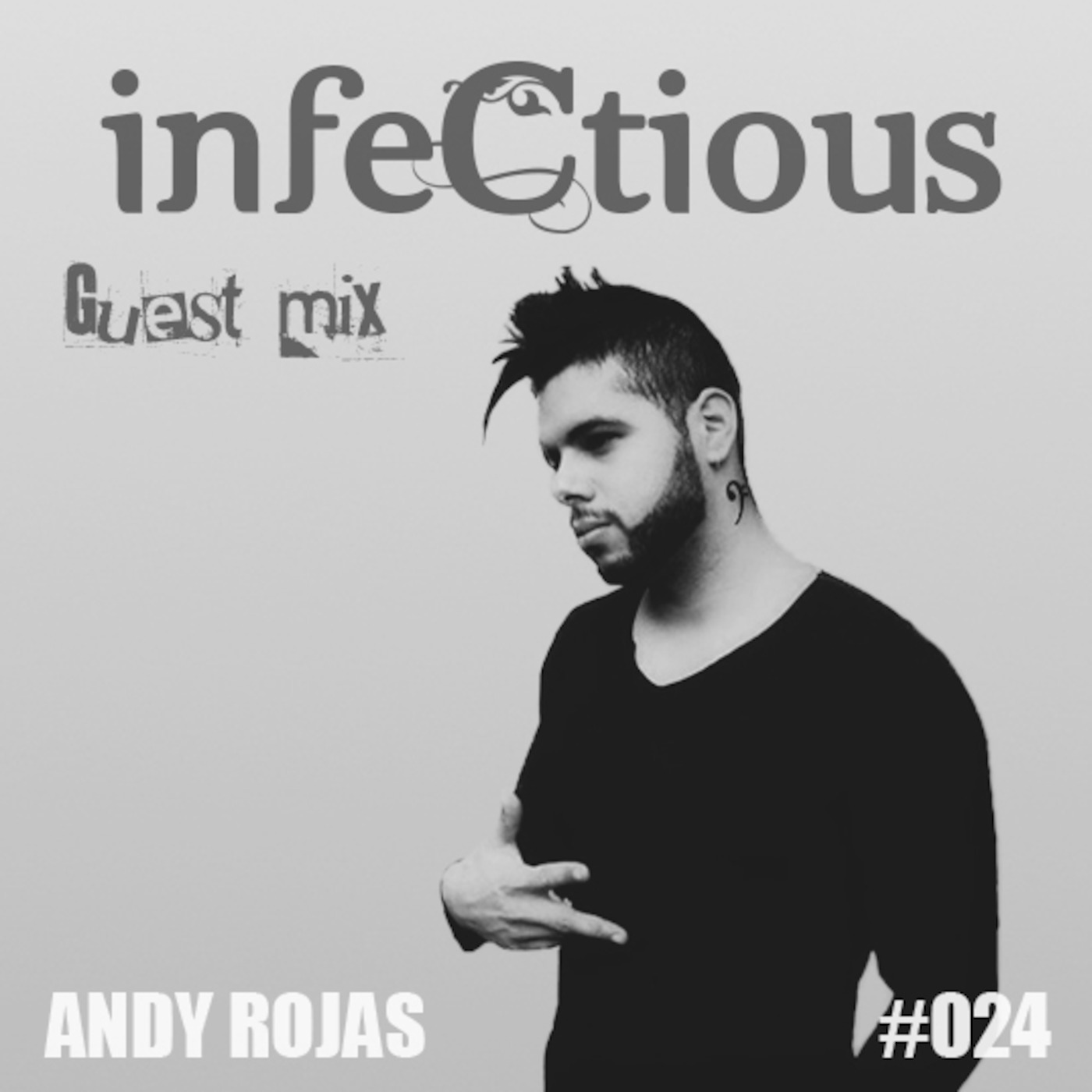 024 - Andy Rojas - infeCtious Guest Mix