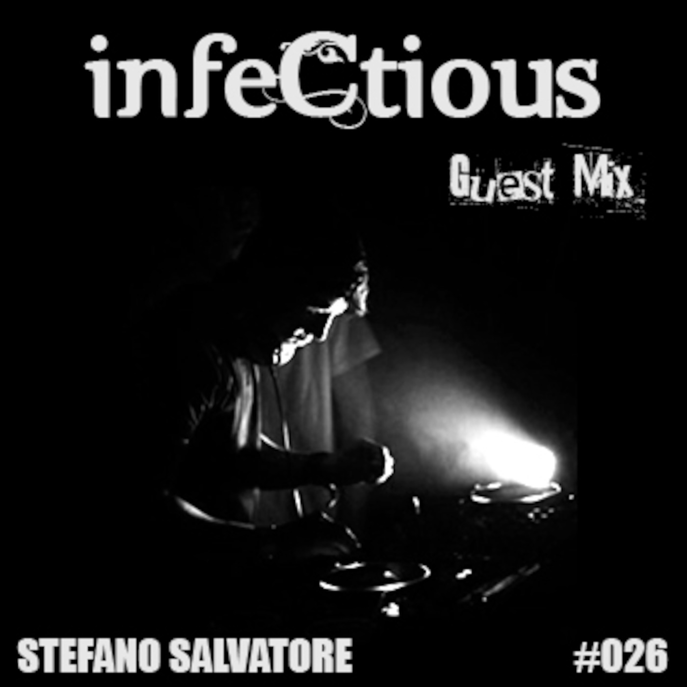 026 - Stefano Salvatore infeCtious Guest Mix