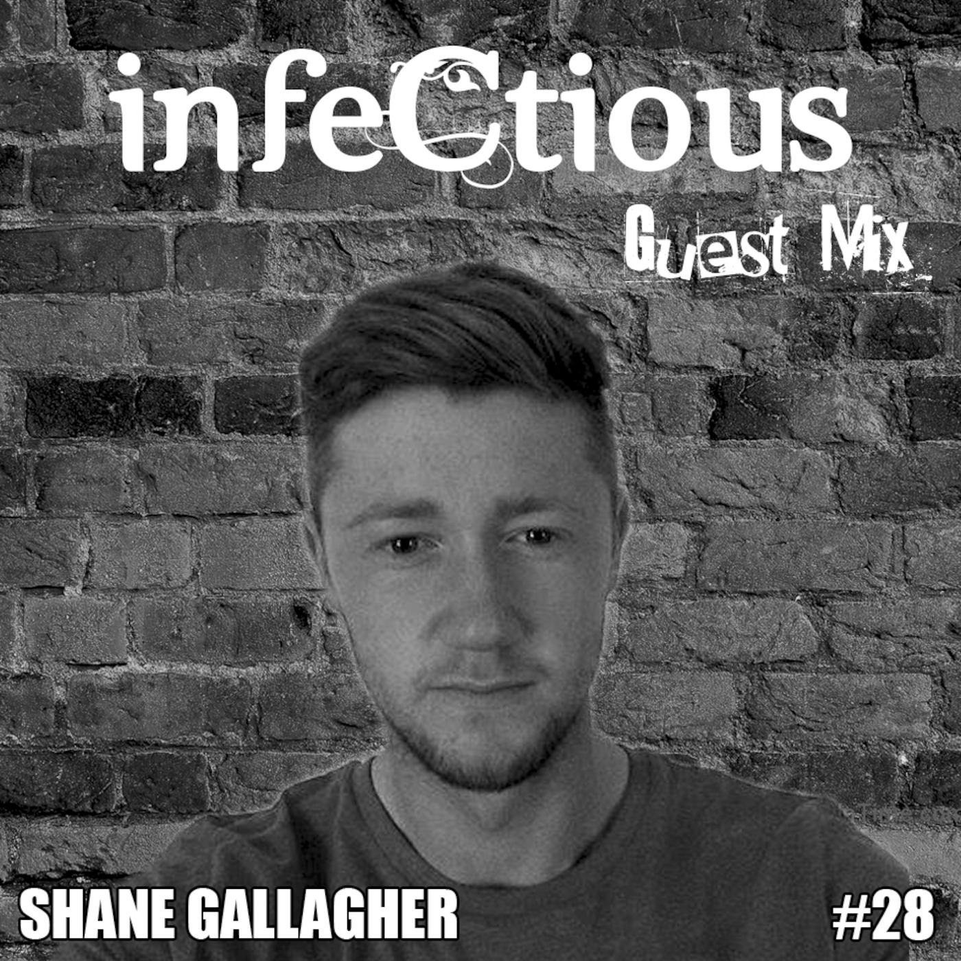 028 - infeCtious Guest Mix - Shane Gallagher