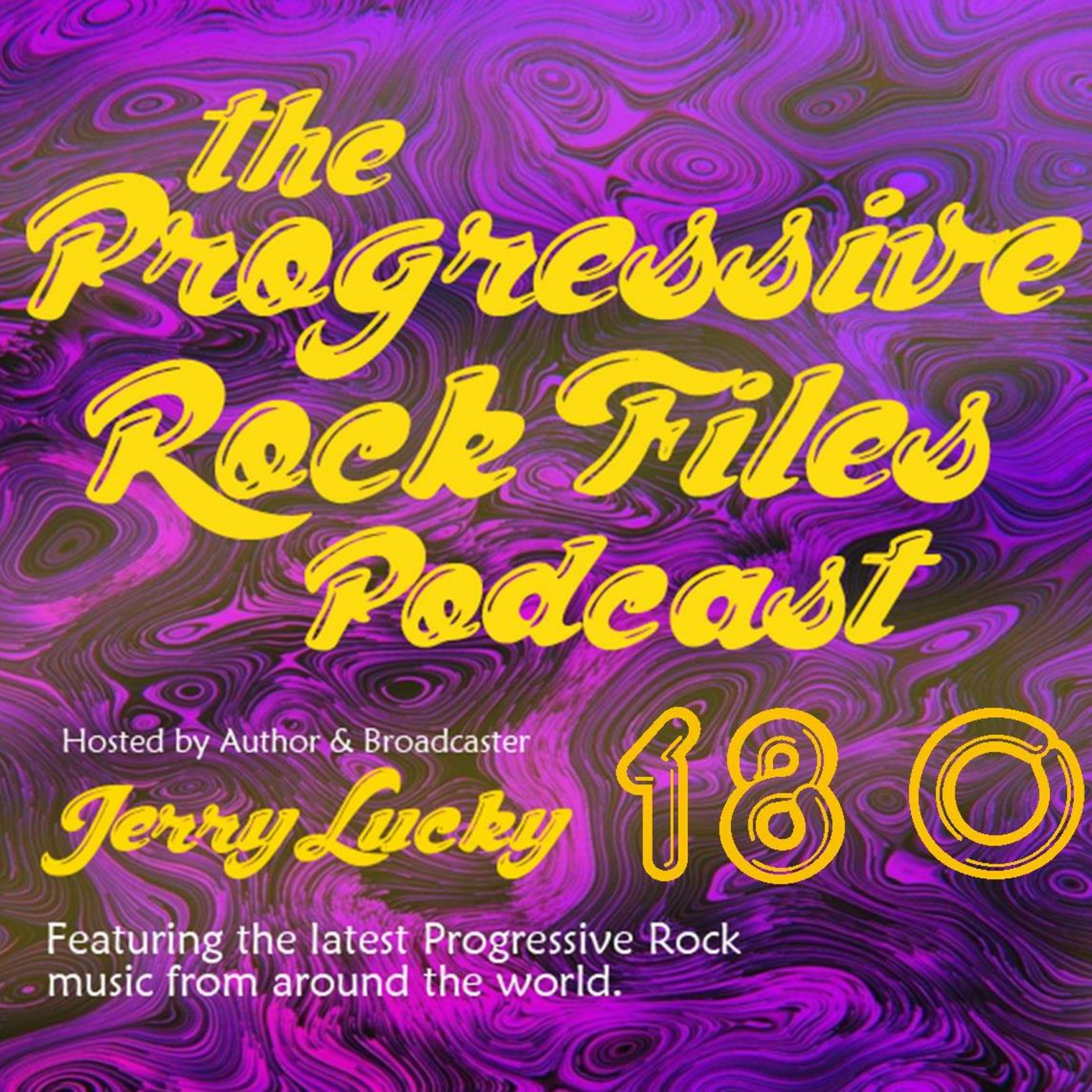 Episode 180: The Progressive Rock Files Podcast #180