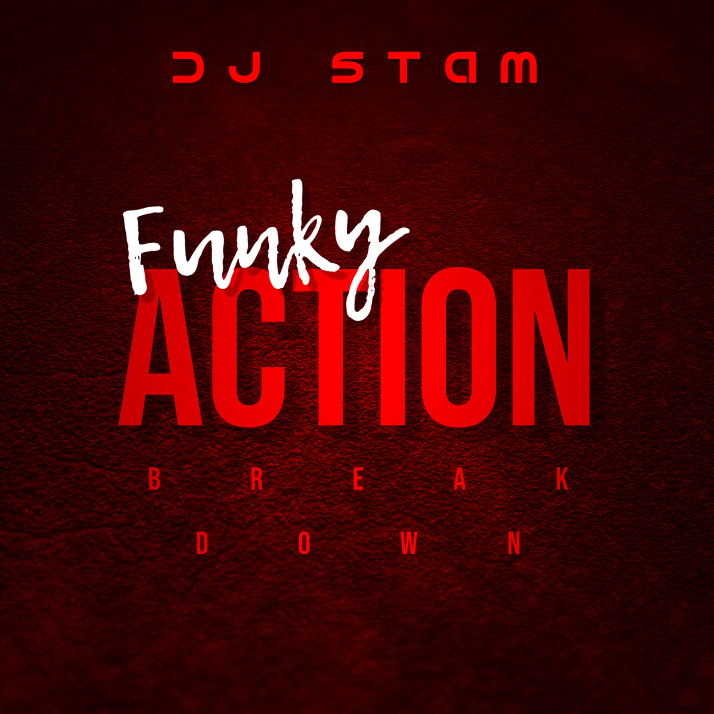 DJ Stam - Funky Action (Breakdown) episode artwork