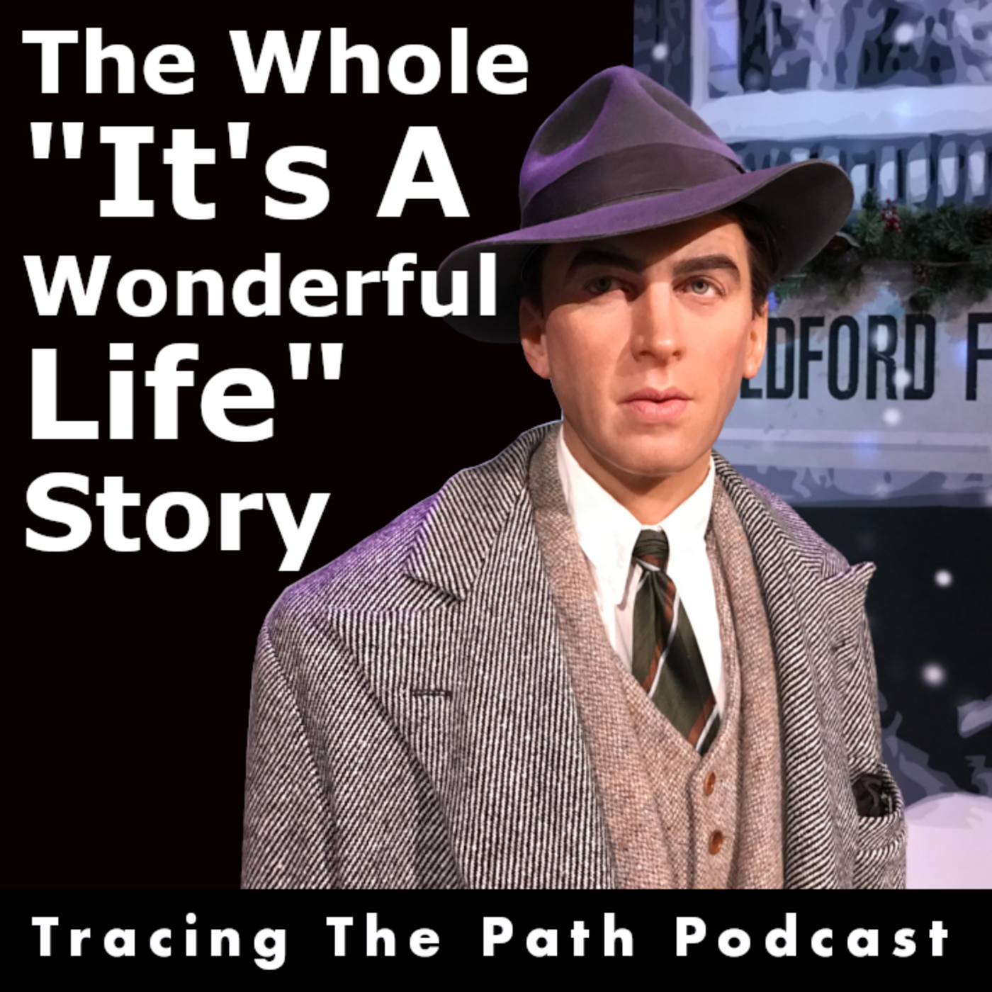 Episode 48: The Whole It's A Wonderful Life Movie Story