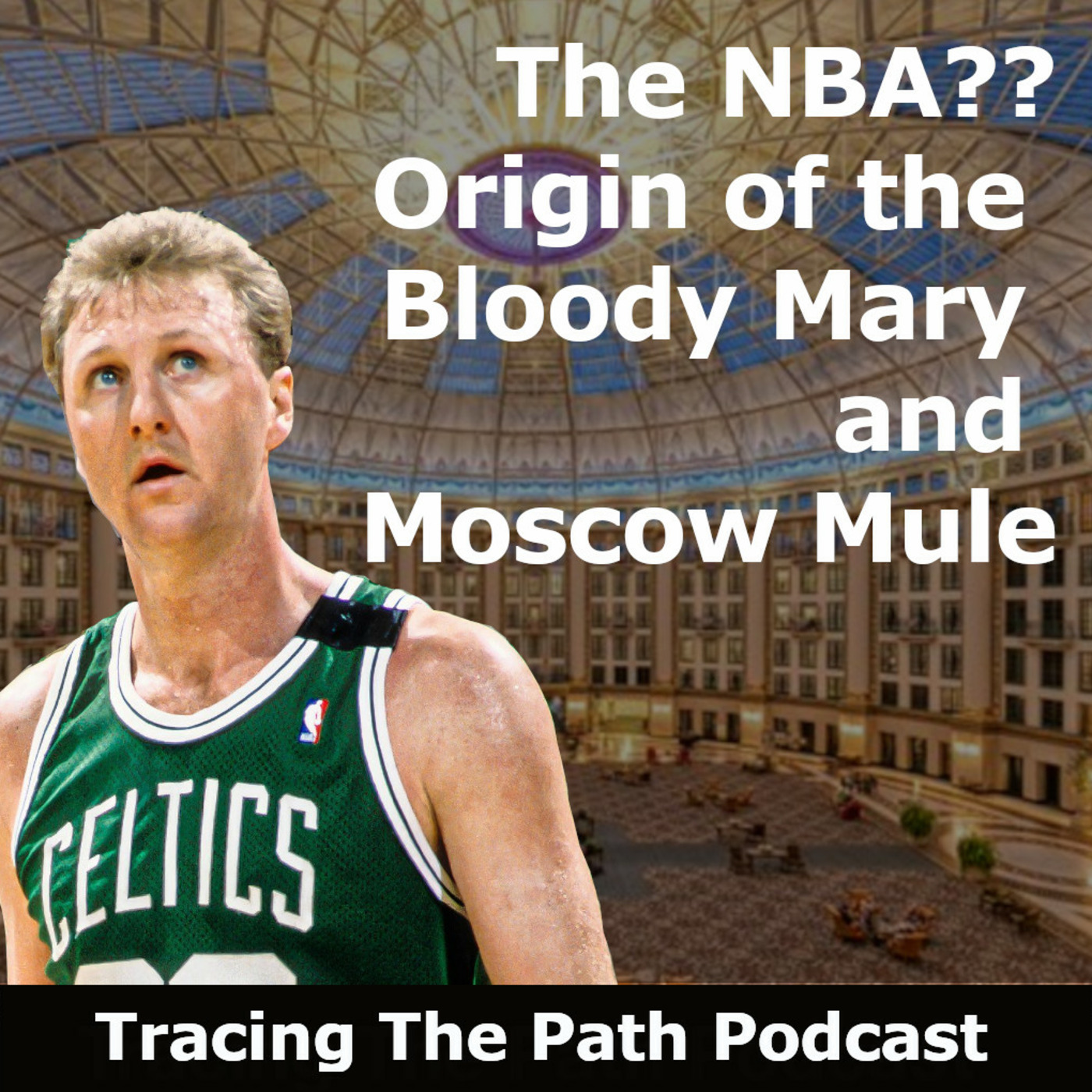 The NBA?? Origin of the Bloody Mary & Moscow Mule
