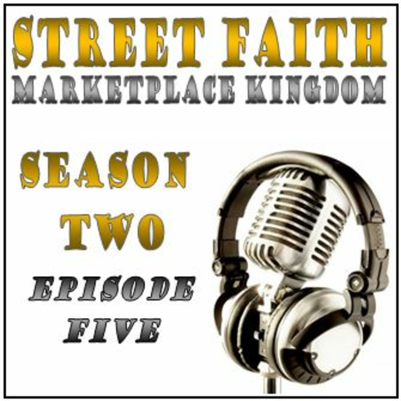 Marketplace Kingdom Season Two Episode 5: Leading Change from the Ground Up episode artwork