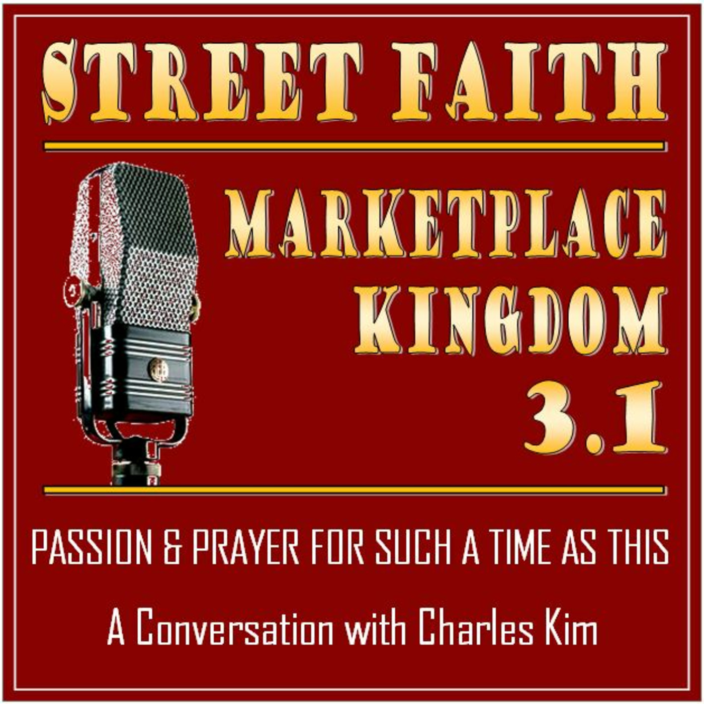 Marketplace Kingdom Season Three Episode 1-Passion and Prayer for Such a Time as This episode artwork