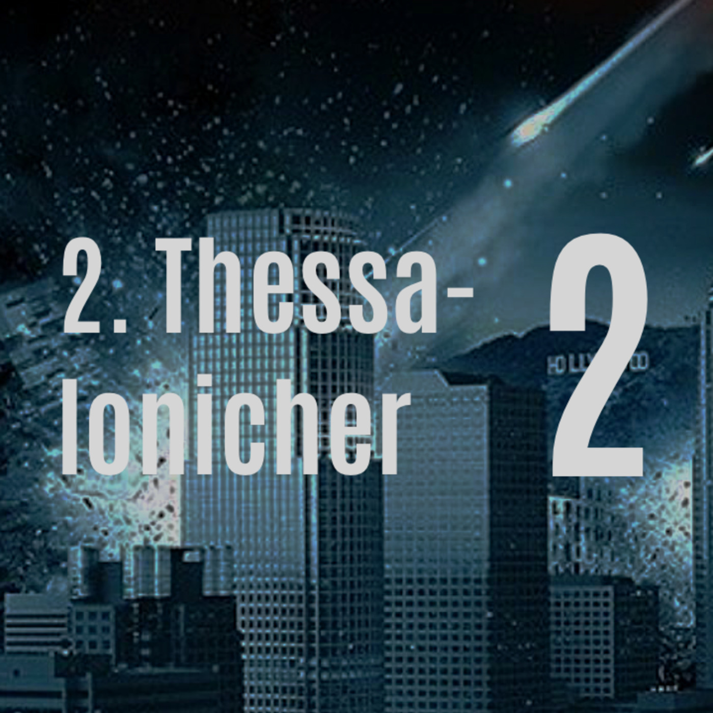 DZW, Episode 128: 2. Thessalonicher 2 - was muss unbedingt vor der Entrückung passieren? episode artwork