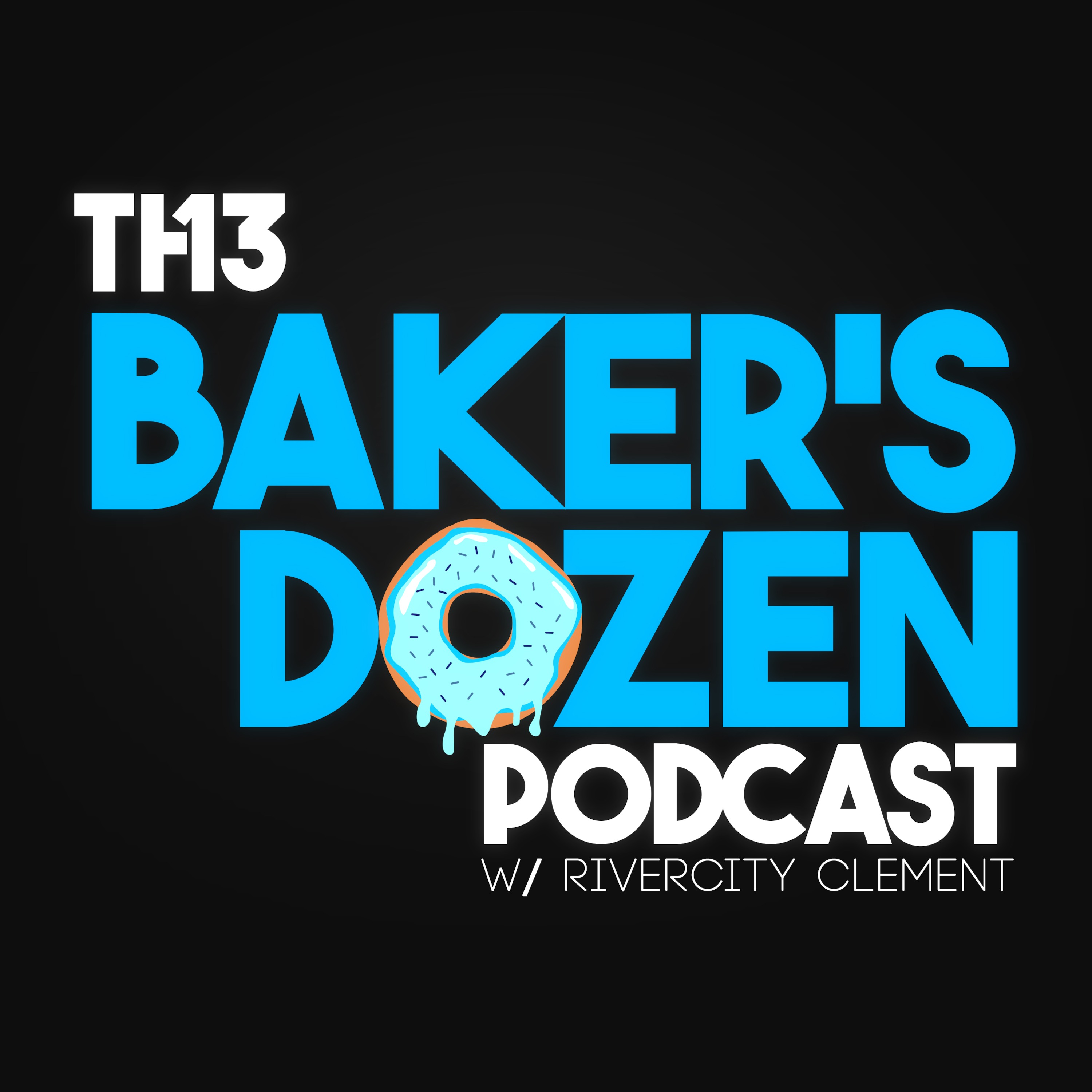 Baker\'s Dozen Podcast