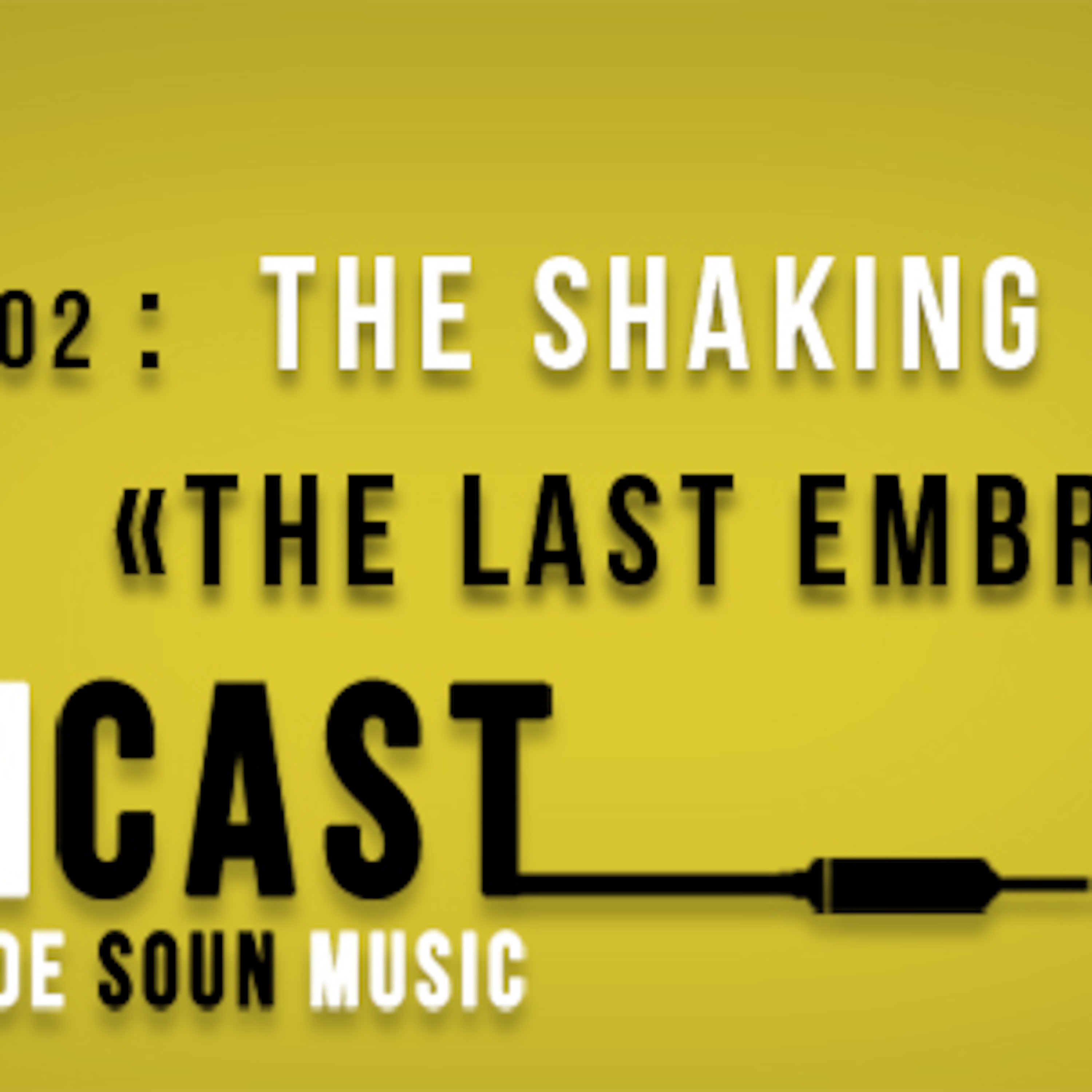 SOUNcast Best of #02 : "The Last Embrace" par The Shaking Heads