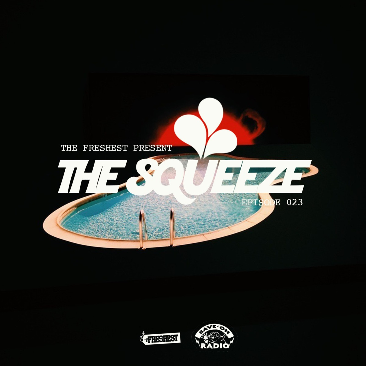 The Squeeze Episode 023 w/ 2 DJ Mixes!!