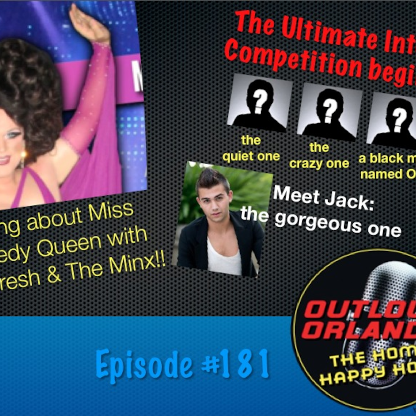 Ep. #181 - The Ultimate Intern Competition begins with Intern #1 and we get ready for Miss Comedy Queen episode artwork