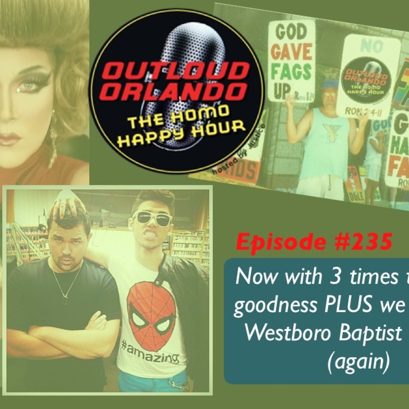 Ep. #235 - Now with 3 Times the Drag (just to piss off Westboro Baptist) episode artwork