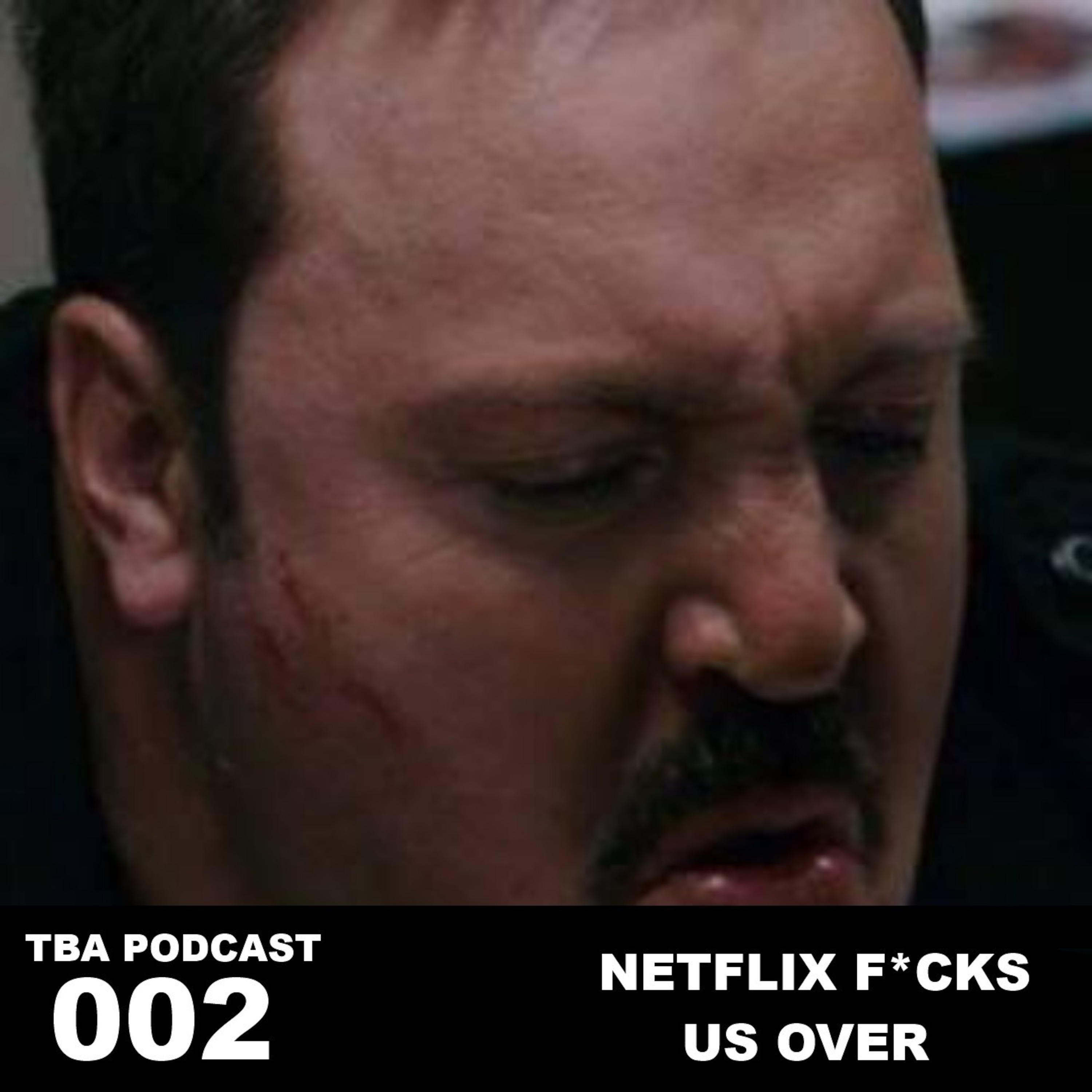 TBA Podcast Episode 2: Netflix F*cks Us Over episode artwork