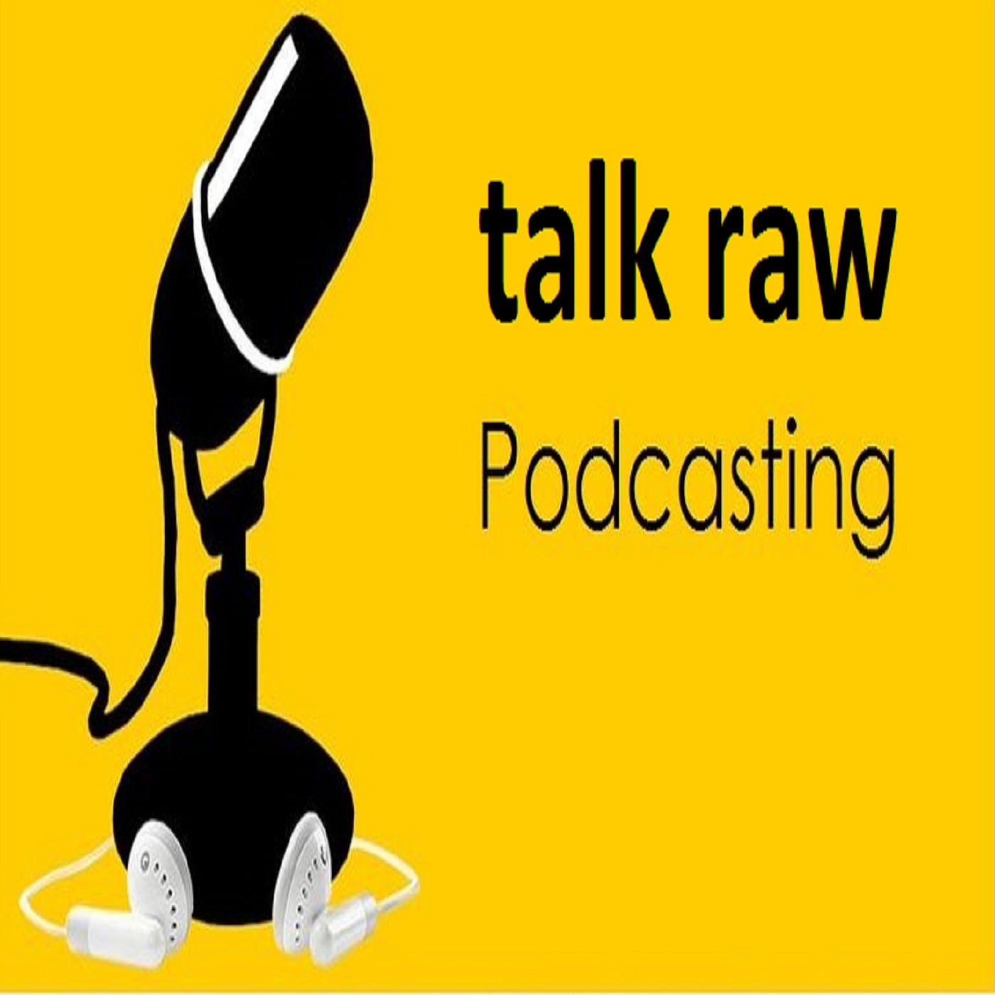 talk raw's Podcast