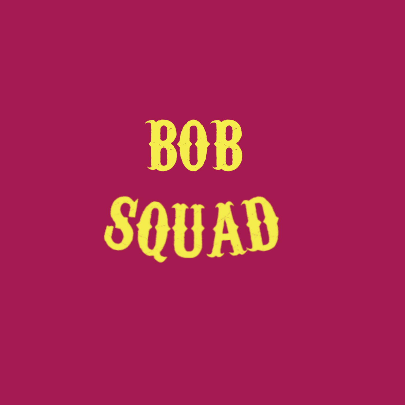 Bob Squad