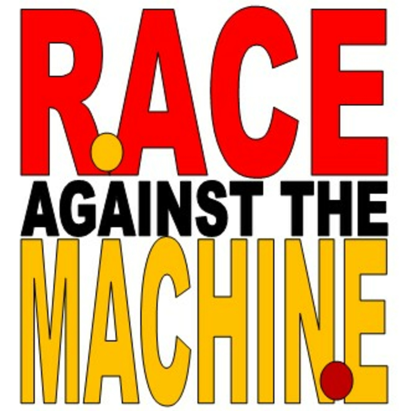 Race Against The Machine Show\'s Podcast