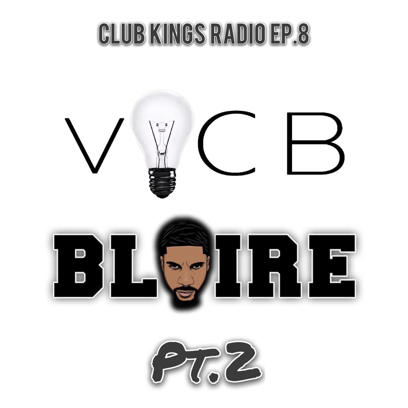 #ClubKingsRadio ep.8 - Vic B x Blaire pt.2 #ClubKingsRadio ep.8 - Vic B x Blaire pt.2