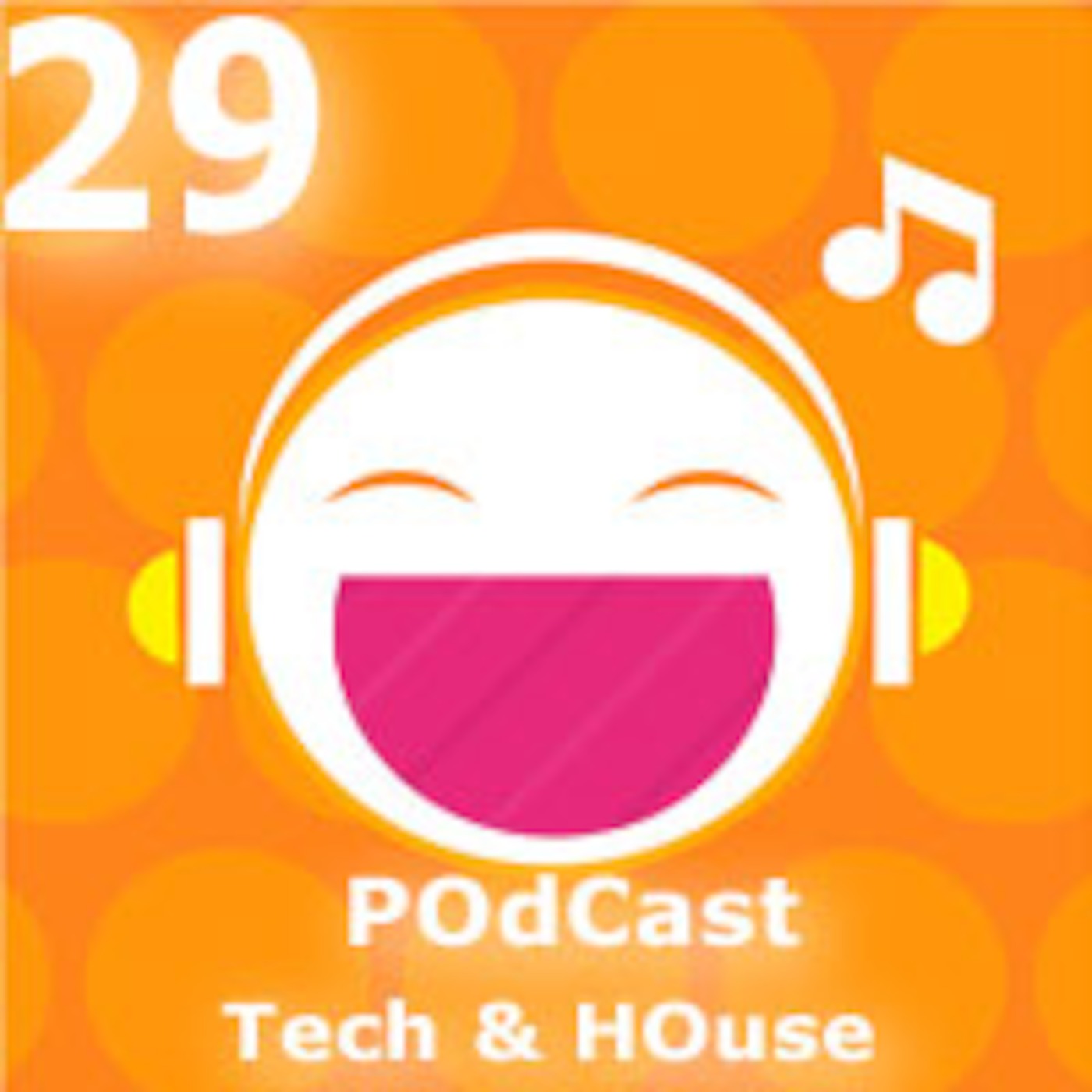 Tech/HOuse Episode 29 Tech/HOuse Episode 29