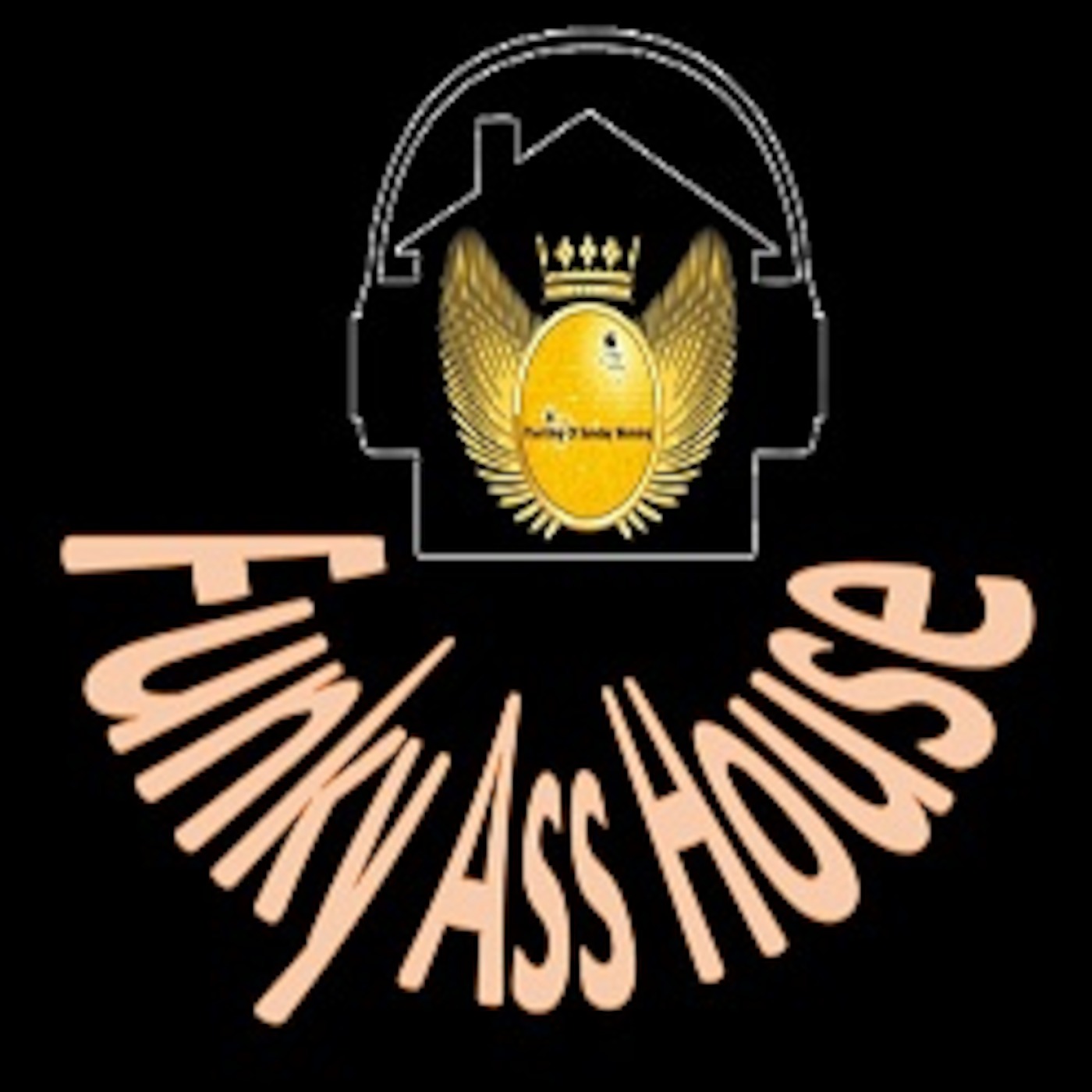 Funky Ass House!!