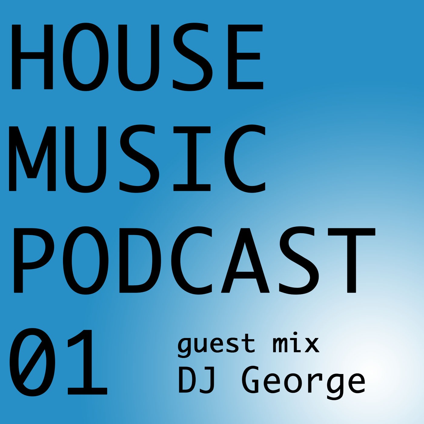 Bane Paunovic House Music Podcast #01 (guest mix DJ George)