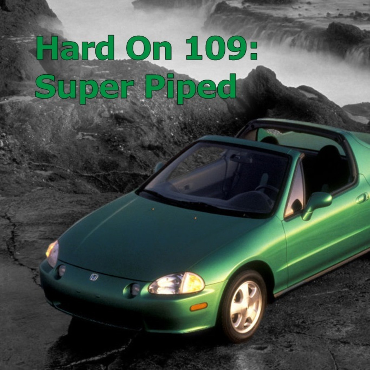 Hard On! 109: Super Piped