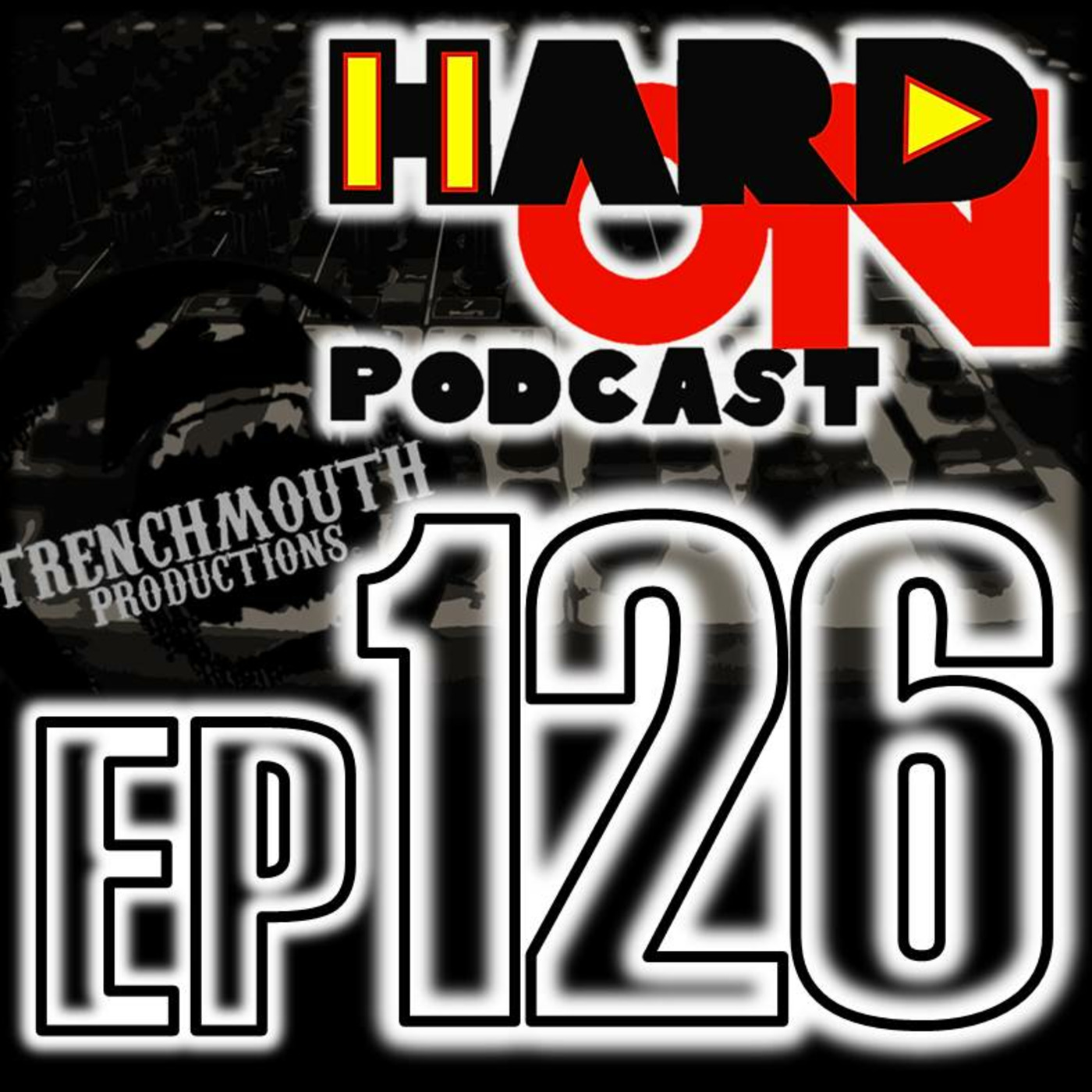 Hard On! 126: The Reel of Life