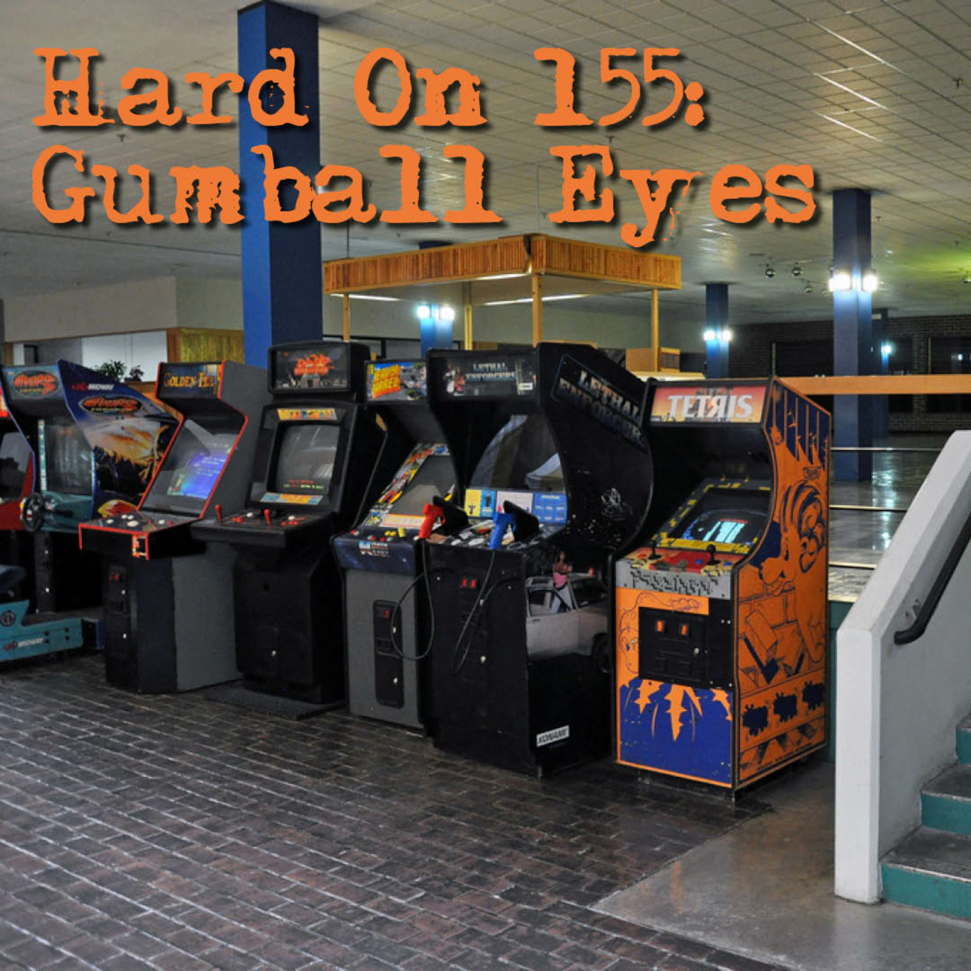 Hard On! 155: Gumball Eyes