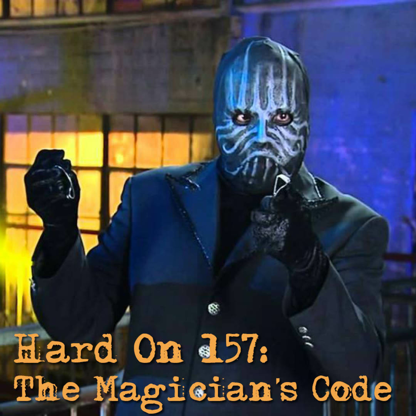 Hard On! 157: The Magician's Code