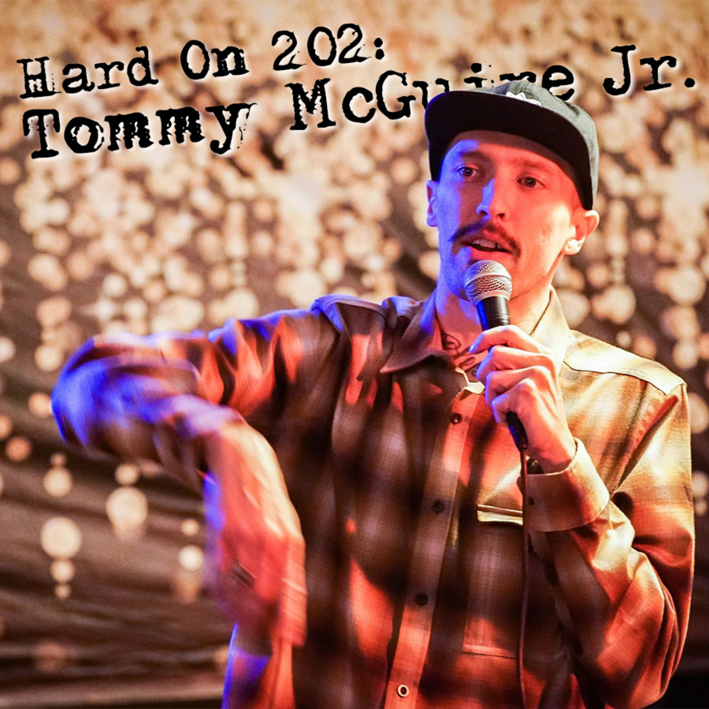 Hard On! 202: Tommy McGuire Jr.