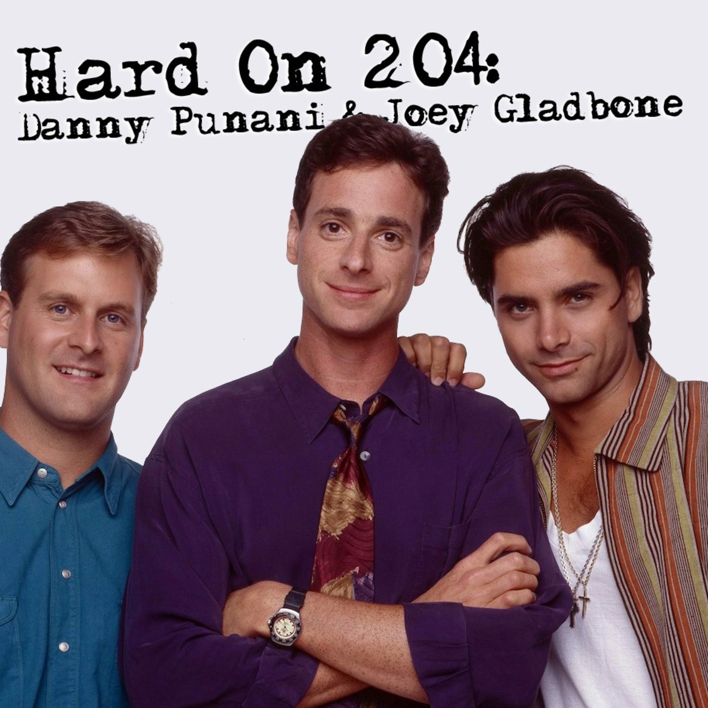 Hard On! 204: Danny Punani and Joey Gladbone