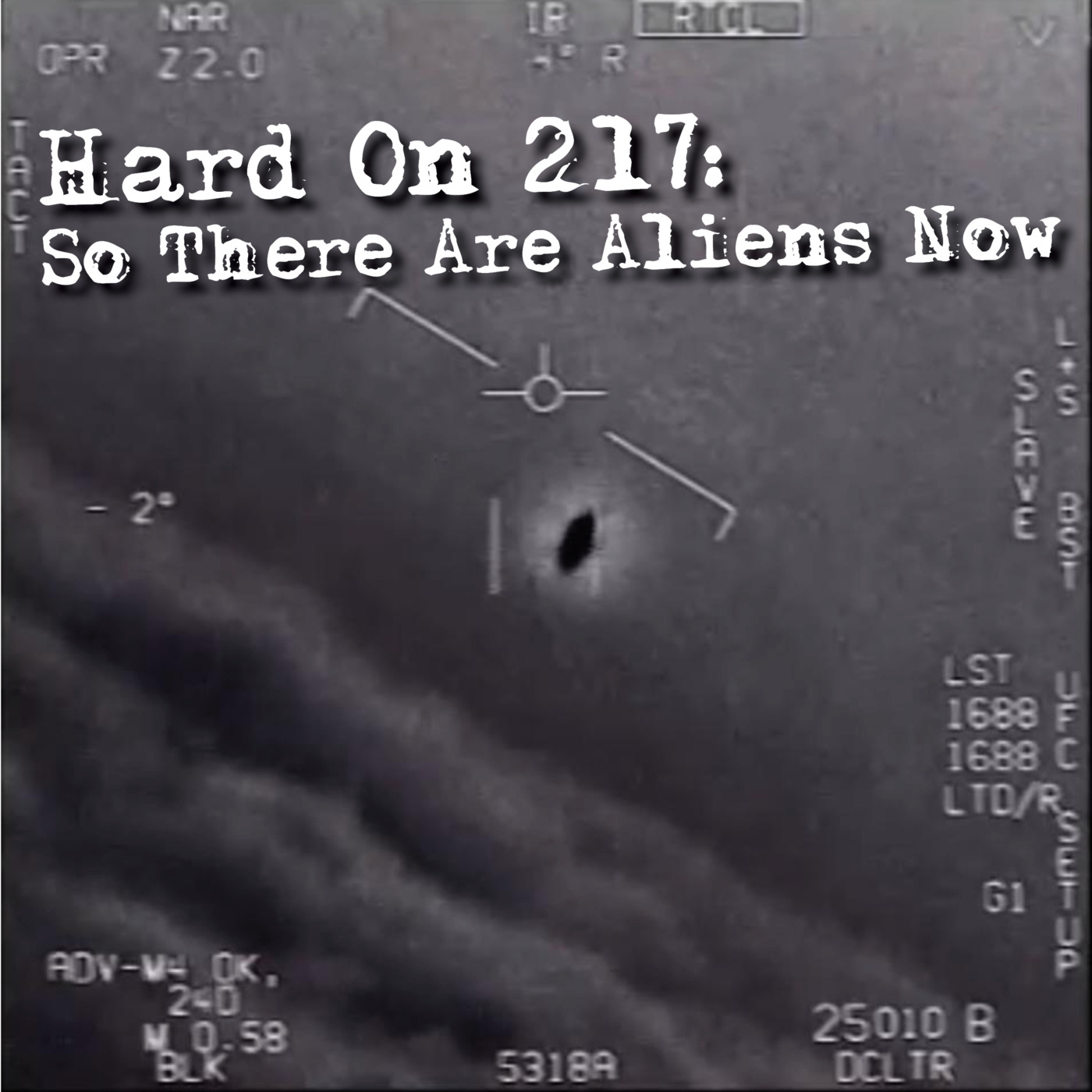 Hard On! 217: So There Are Aliens Now