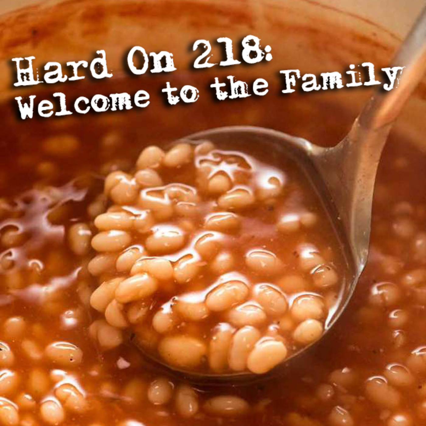 Hard On! 218: Welcome to the Family