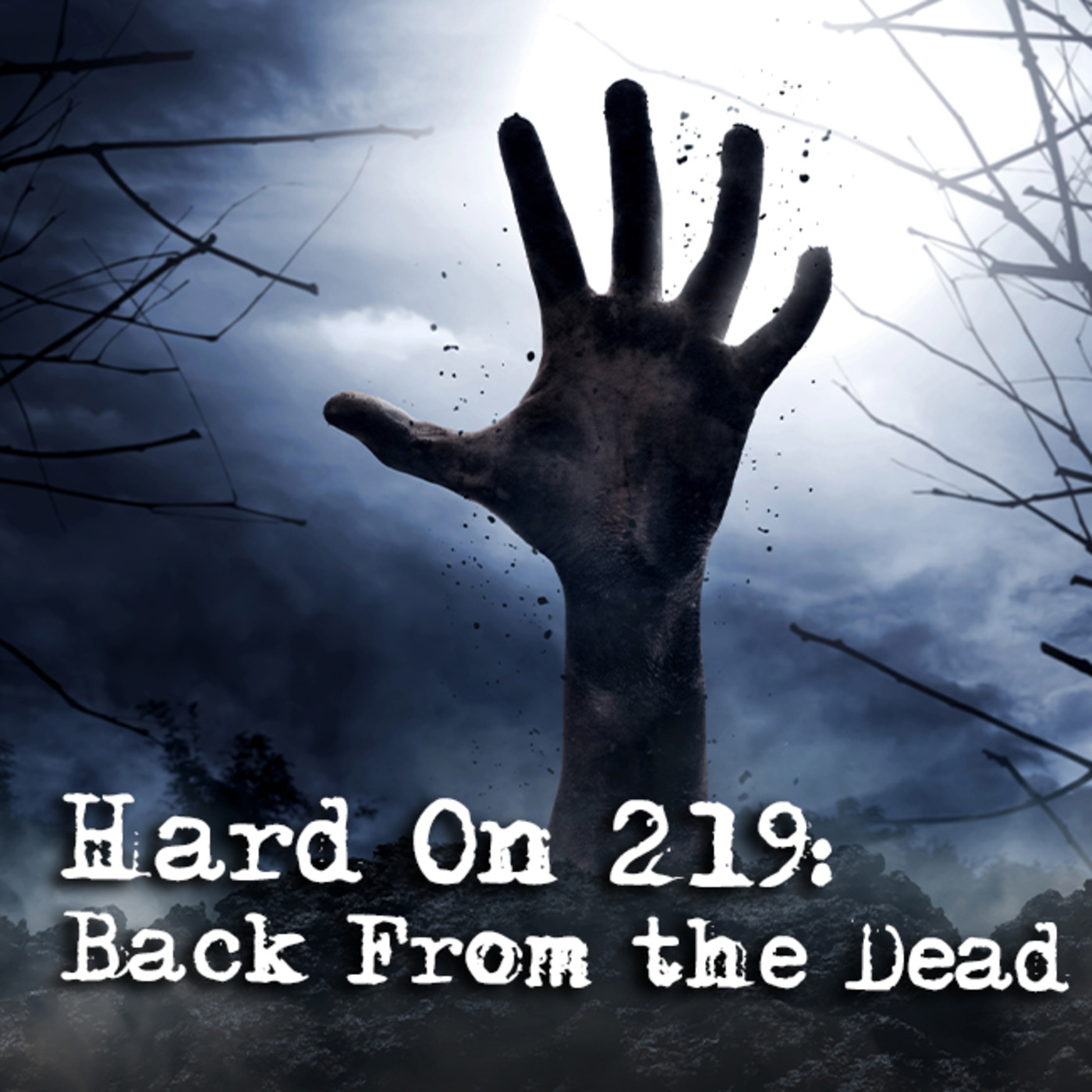 Hard On! 219: Back From the Dead