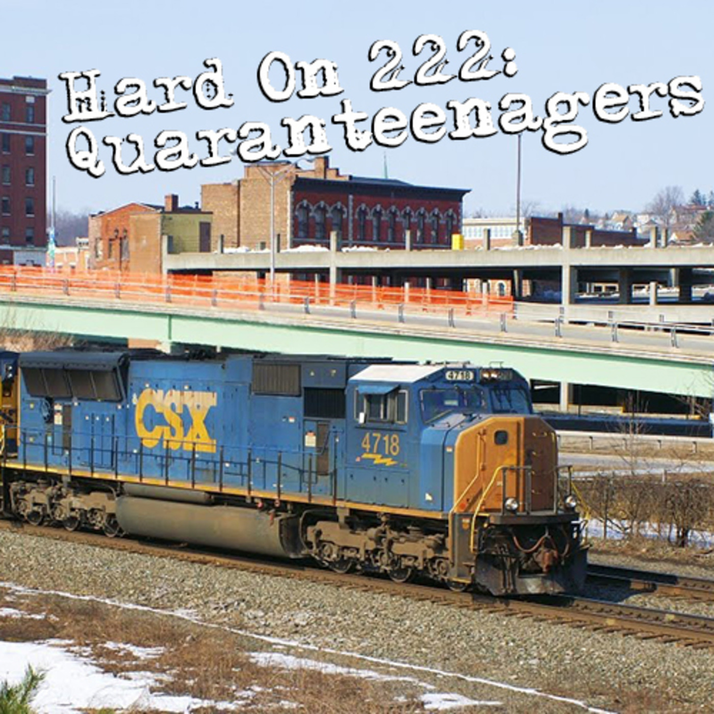 Hard On! 222: Quaranteenagers