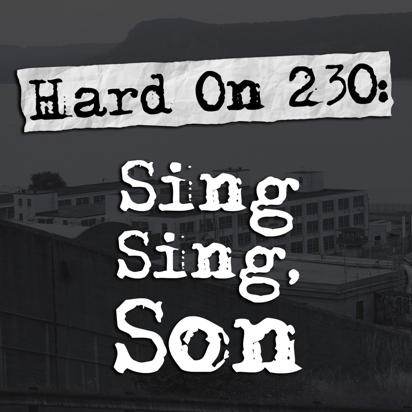 Hard On! 230: Sing Sing, Son