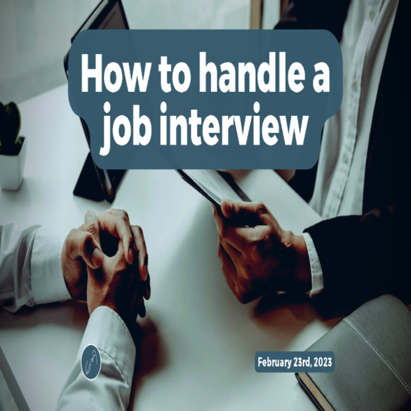 Episode 937: How to handle a job interview episode artwork