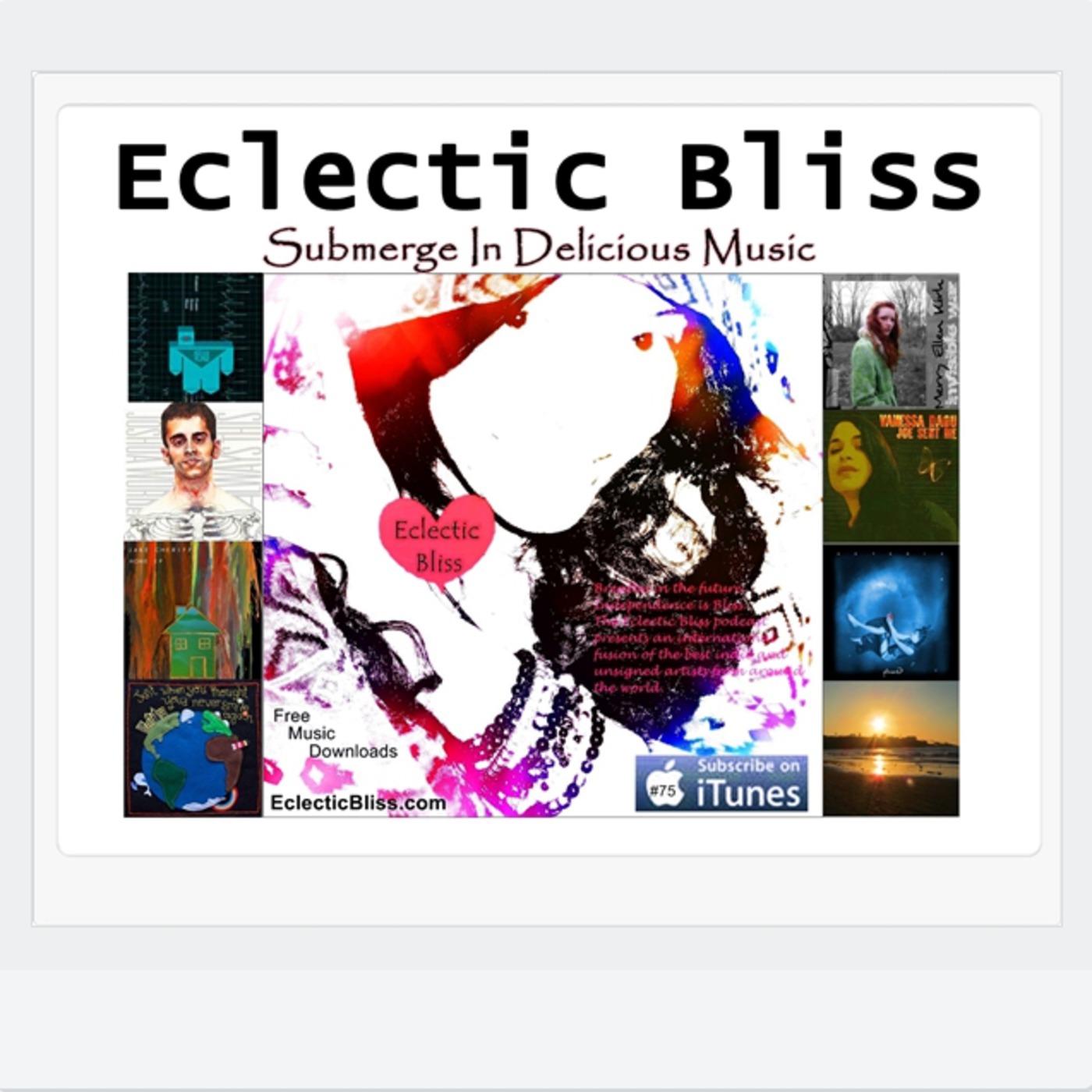 Eclectic Bliss: Submerge In Delicious Music - Episode 75 -November 1 - 2013