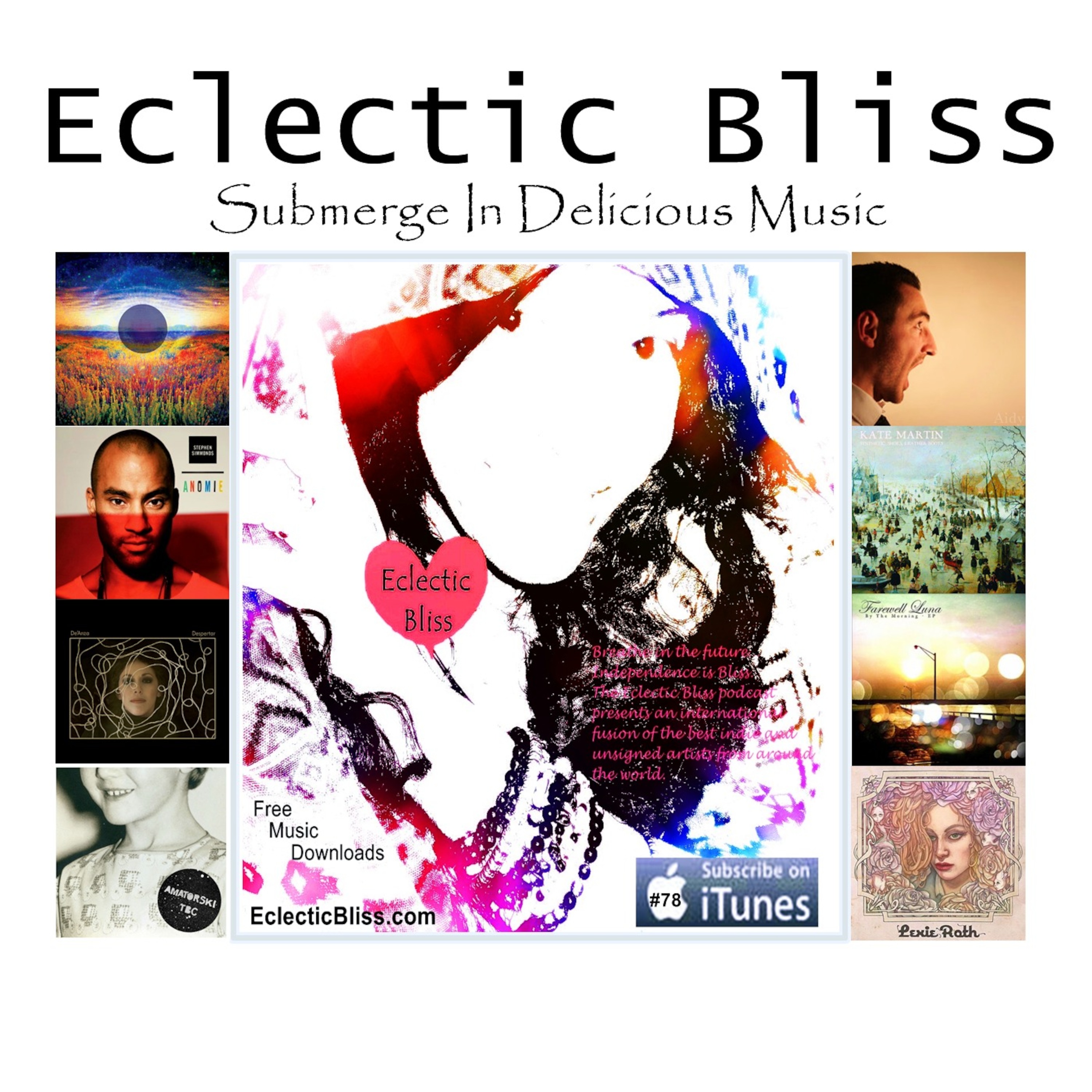 Eclectic Bliss: Submerge In Delicious Music - Episode 78 -February 1 - 2014