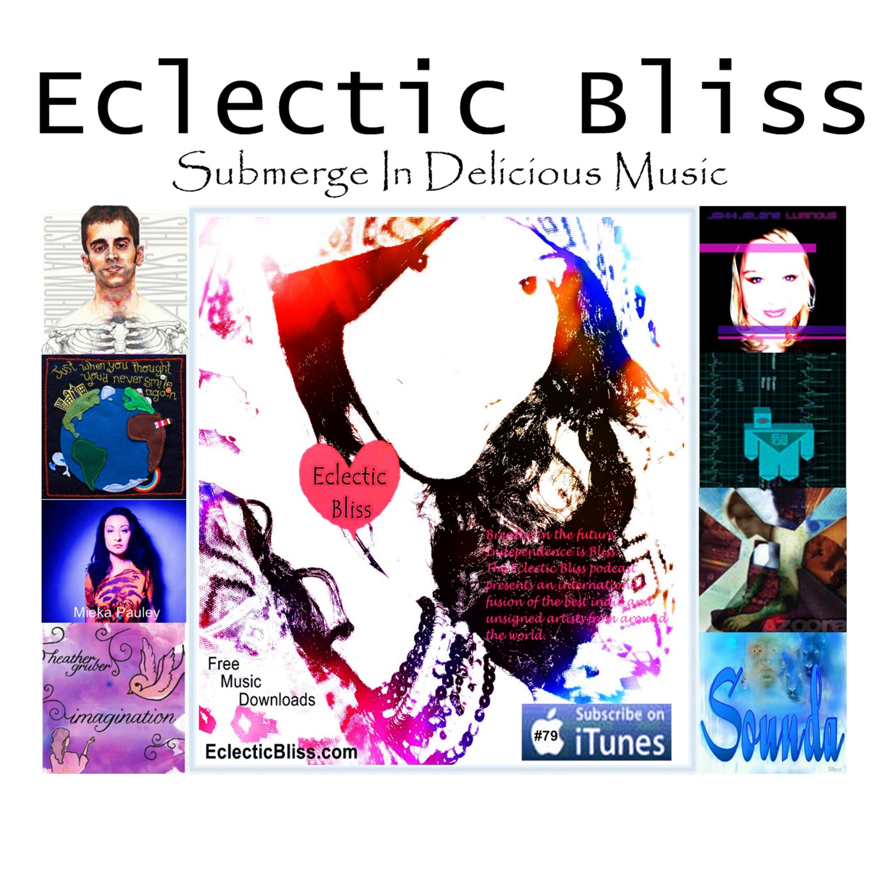 Eclectic Bliss: Submerge In Delicious Music - Episode 79 -March 1 - 2014