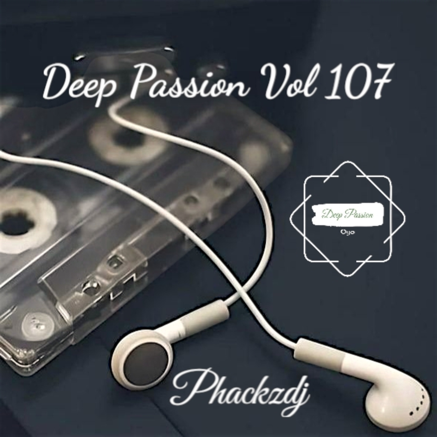 Episode 107: Deep Passin Vol 107 Mixed & Compiled by Phackzdj