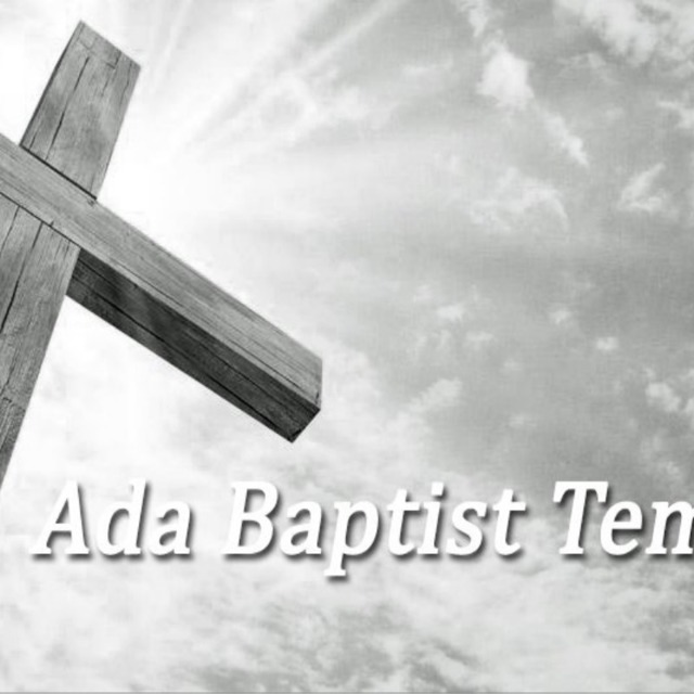 Sermons From Ada Baptist Temple