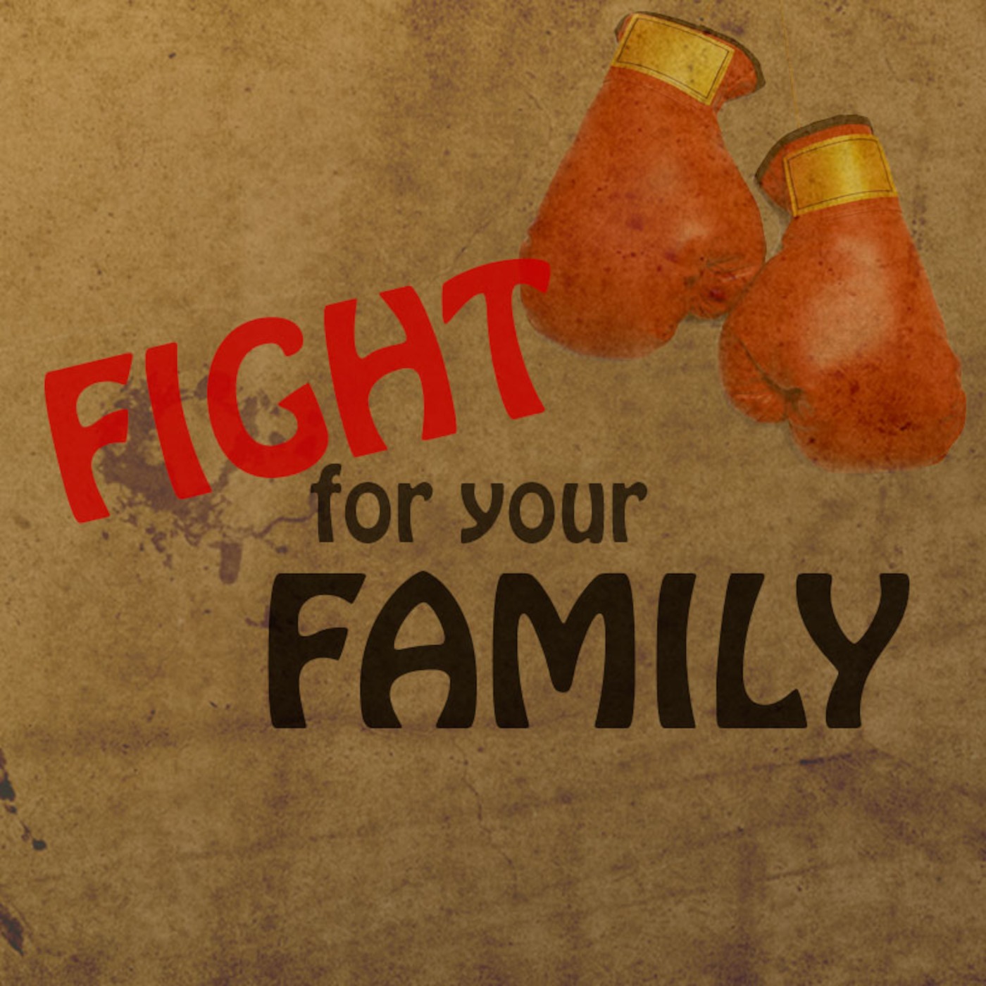 Fight For Your Family episode artwork