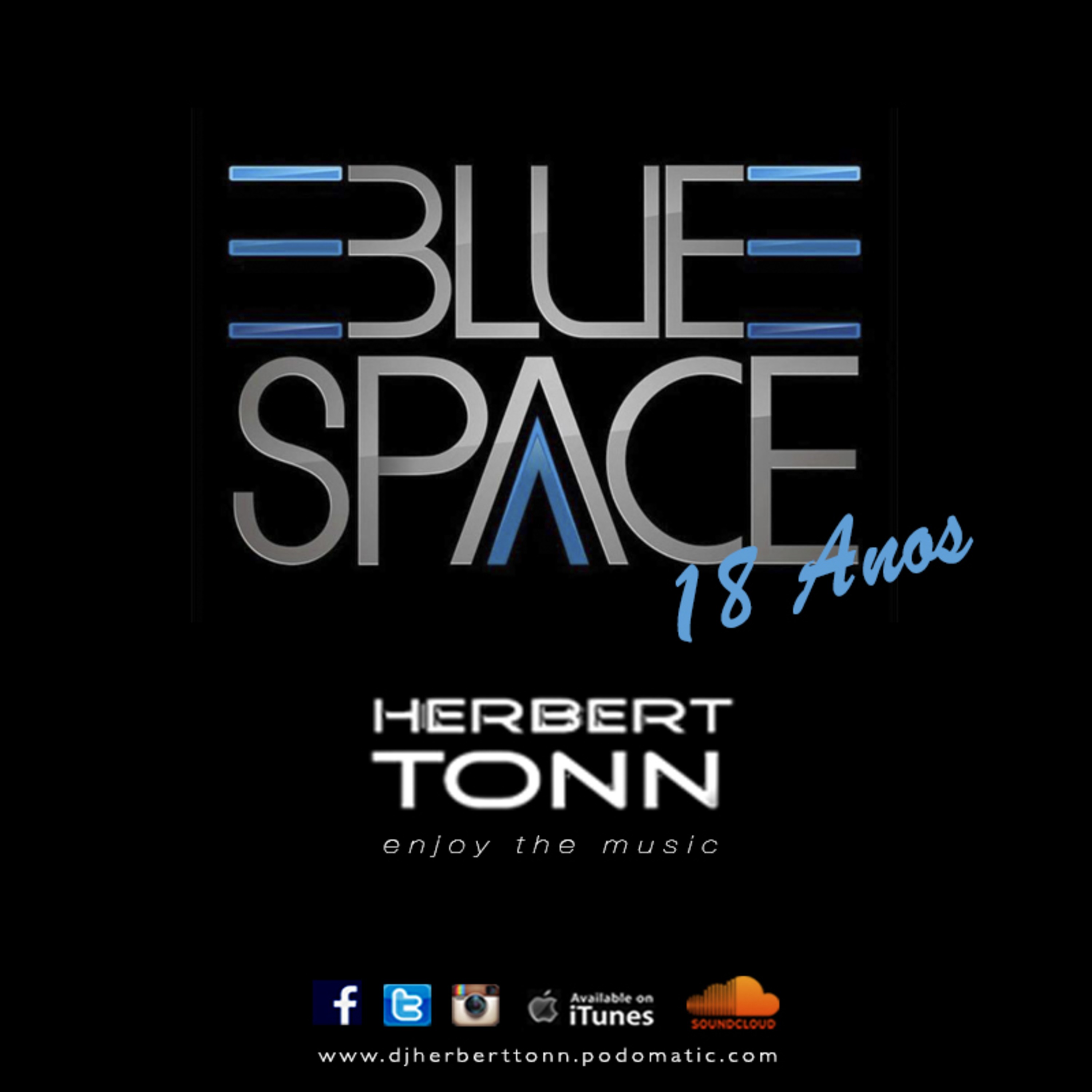 18 ANOS BLUE SPACE by DJ HERBERT TONN 18 ANOS BLUE SPACE by DJ HERBERT TONN