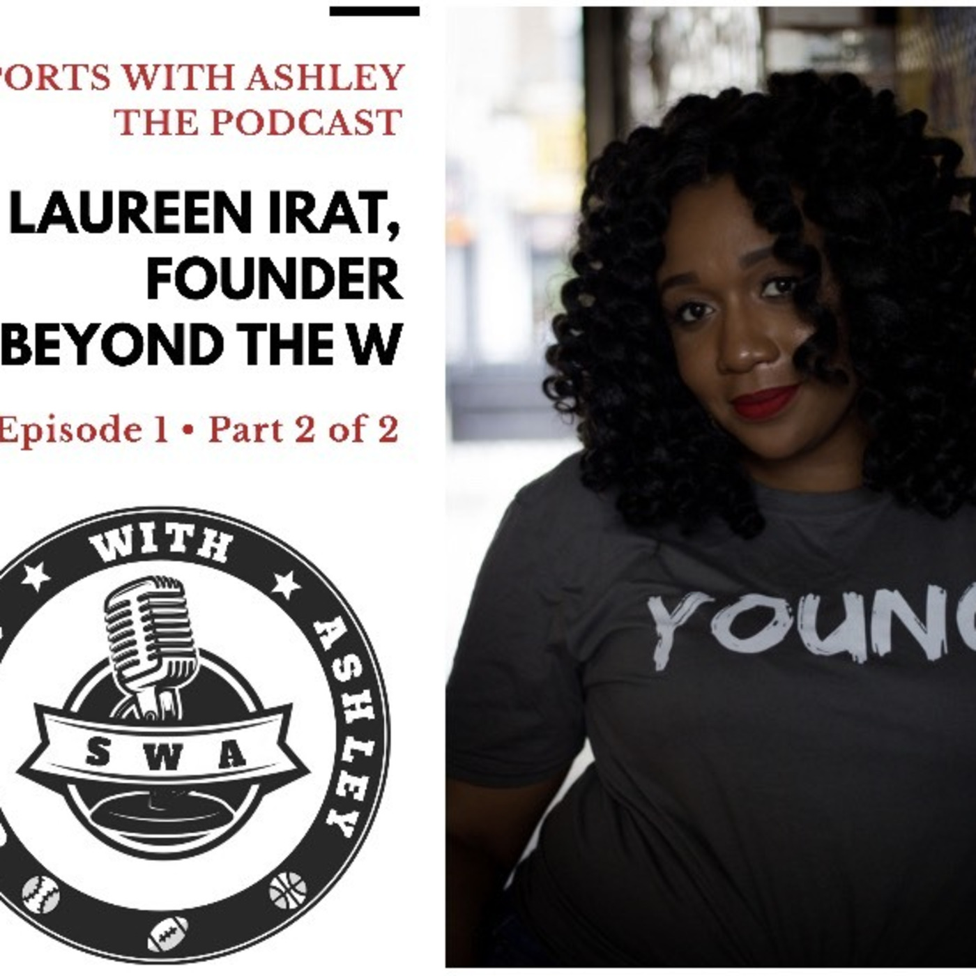 Sports With Ashley - Laureen Irat (Part 2) DEBUT EPISODE 06-03-19 episode artwork