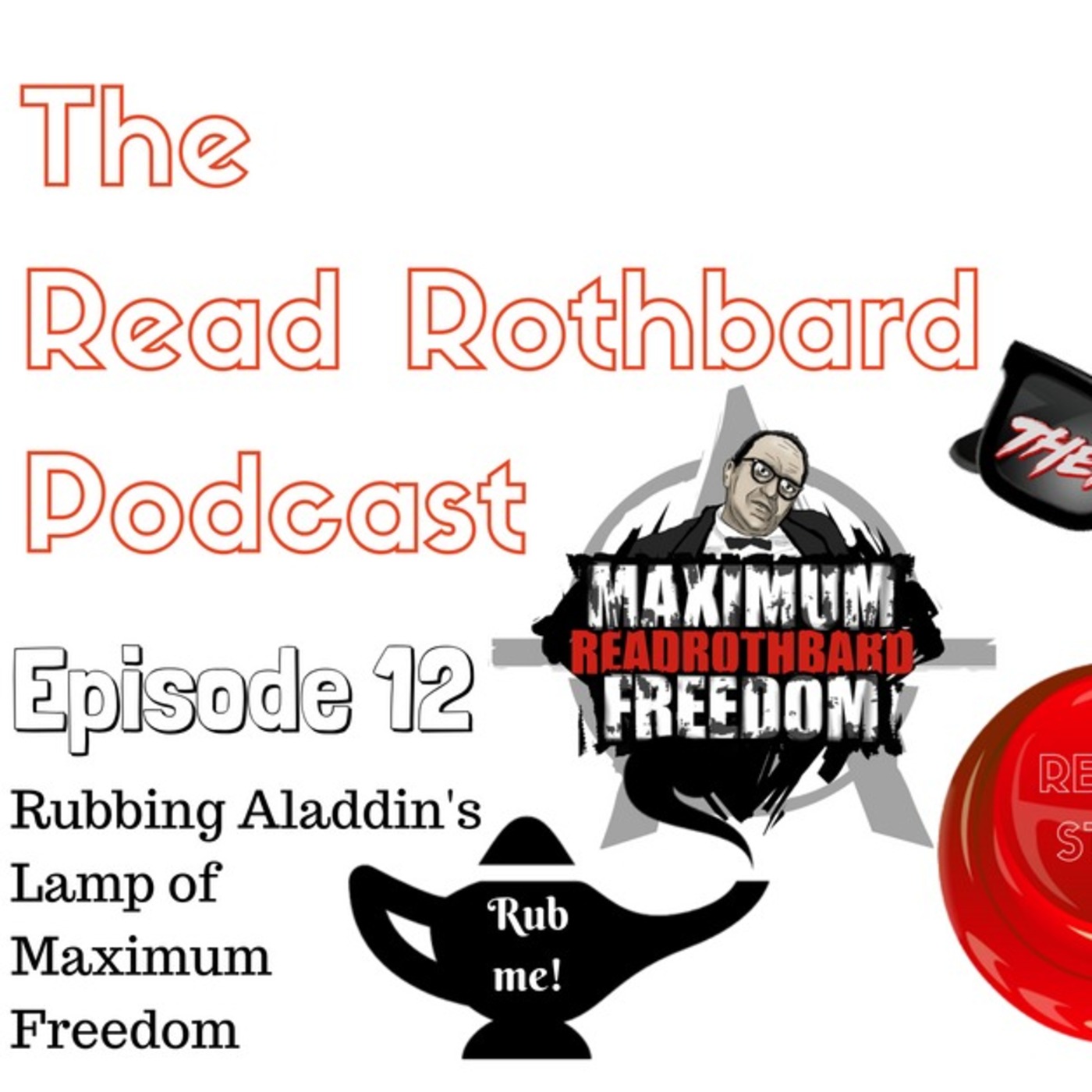 Episode 12 - Rubbing Aladdin's Lamp of Maximum Freedom