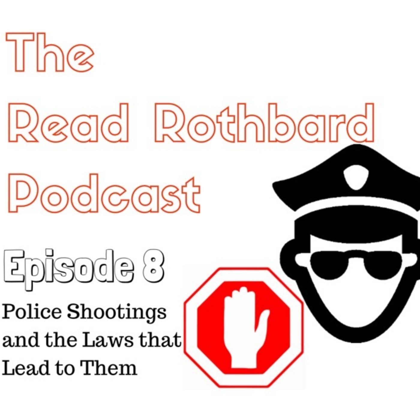 Episode 8 - Police Shootings and the Laws that Lead to Them