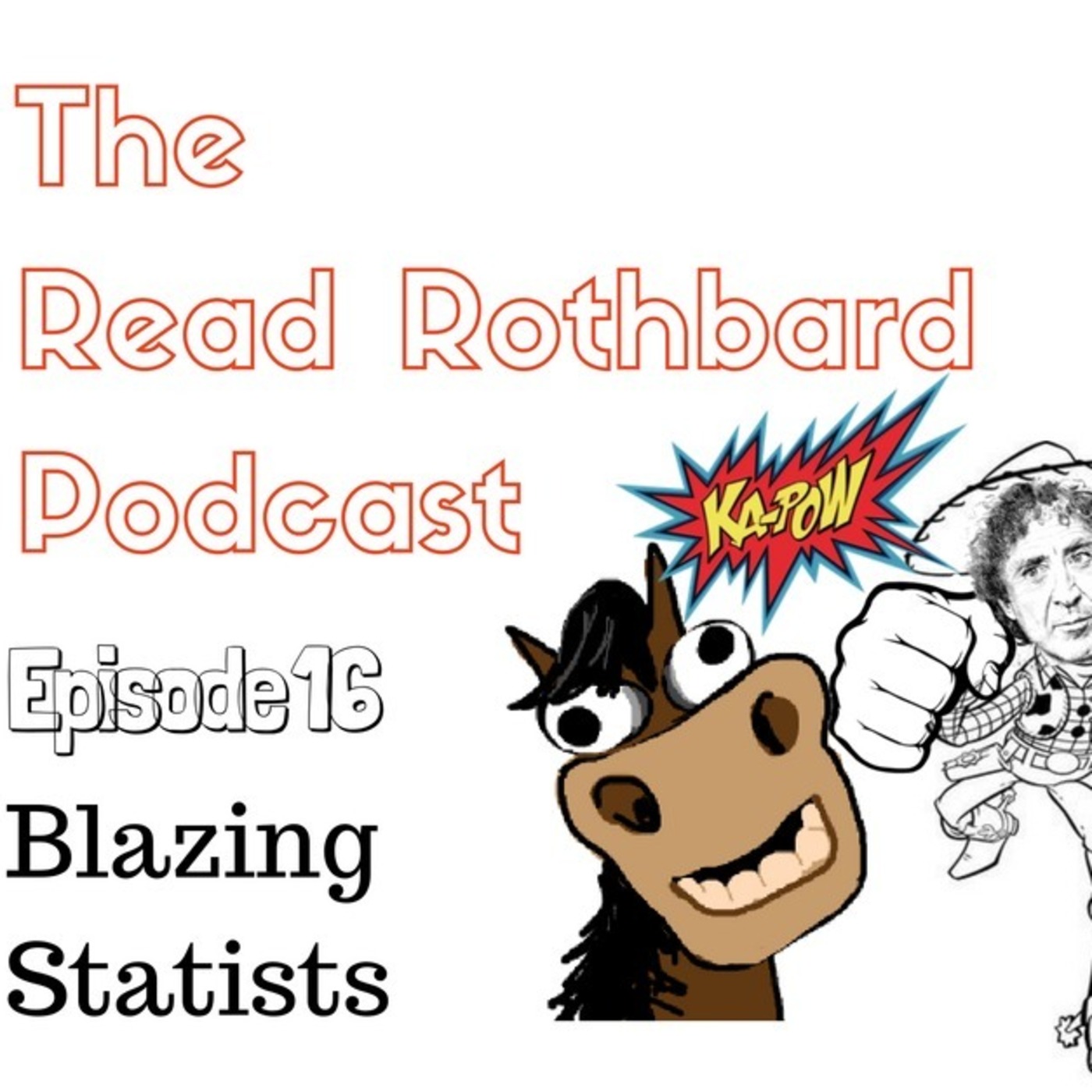 Episode 16 - Blazing Statists (1:05:00)